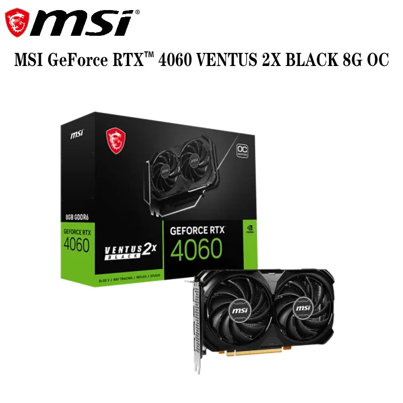 Original Msi GeForce RTX 4060 VENTUS 2X BLACK 8G OC Computer Graphics Card 550W Esports Game Dual Fan Graphics Card - Chic Cart